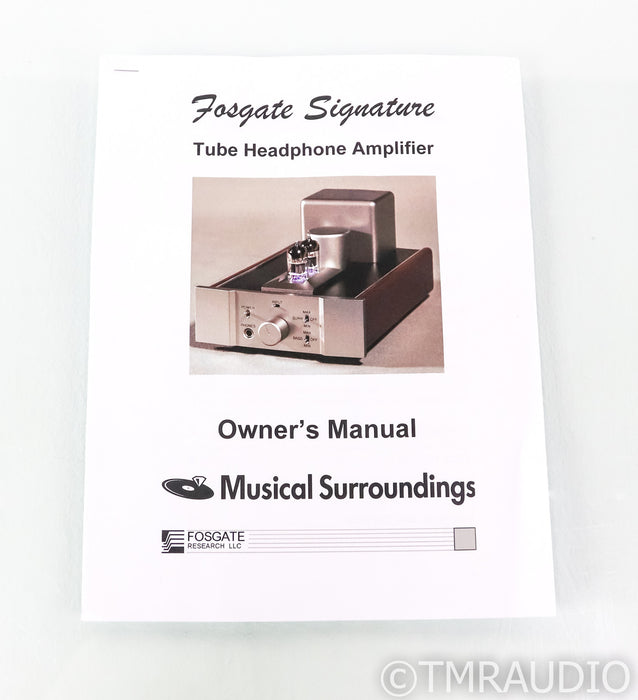 Musical Surroundings Fosgate Signature Tube Headphone Amplifier; Low Hours